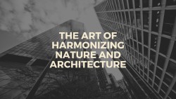 The Art of Harmonizing Nature and Architecture: Landscape Design Unveiled Image